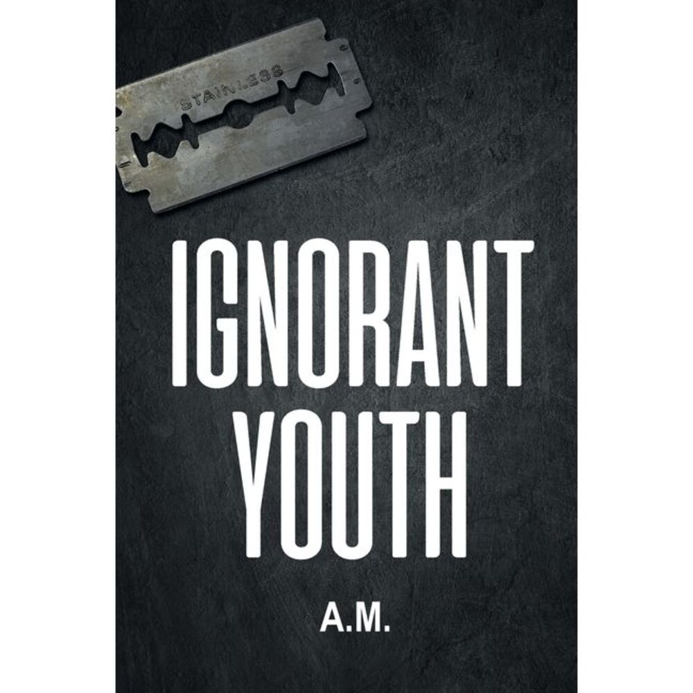 Ignorant Youth -- A. M.